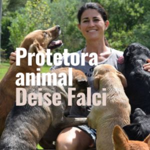 Protetora de animais Deisi Falci e cachorros